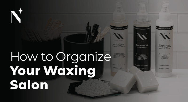 How to Organize Your Waxing Salon